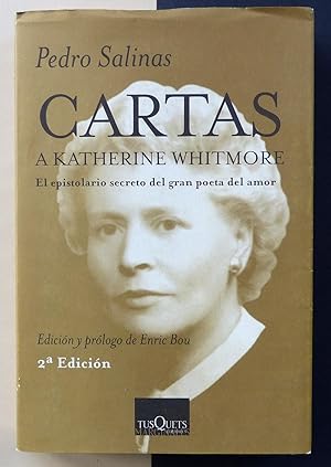 Cartas a Katherine Whitmore. El epistolario secreto del gran poeta del amor.