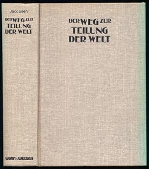 Der Weg zur Teilung der Welt. Politik und Strategie 1939-1945.