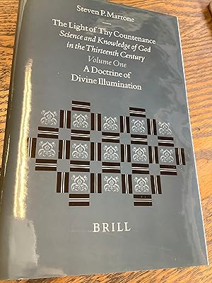 Seller image for The Light of Thy Countenance: Science and Knowledge of God in the Thirteenth Century Volume One: A Doctrine of Divine Illumination (Studies in the History of Christian Thought) for sale by Riverow Bookshop