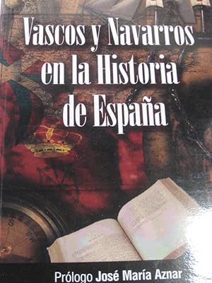Imagen del vendedor de VASCOS Y NAVARROS EN LA HISTORIA DE ESPAA a la venta por ALEJANDRIA SEVILLA