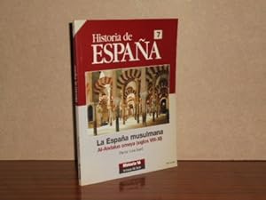 Seller image for HISTORIA DE ESPAA 7 - La Espaa musulmana - Al-Andalus omeya (siglos VIII-XI) for sale by Libros del Reino Secreto