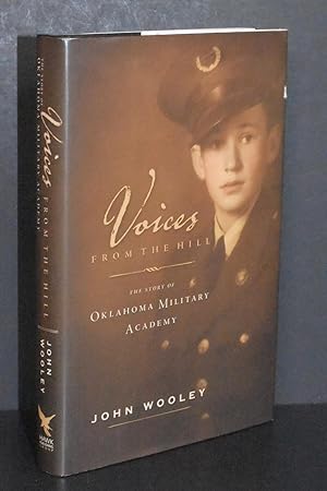 Voices From the Hill; The Story of Oklahoma Military Academy