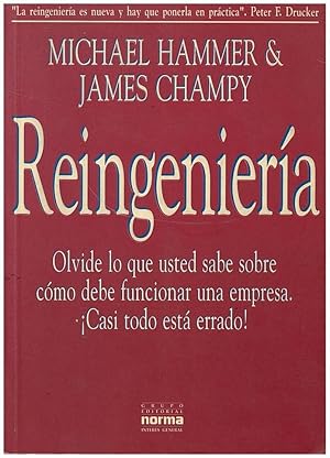 Seller image for Reingenieria. Olvide Lo Que Ud. Sabe Sobre Cmo Debe Funcionar Una Empresa. Casi Todo Esta Errado! (Spanish Edition) for sale by Von Kickblanc