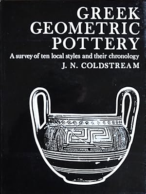 Bild des Verkufers fr Greek Geometric Pottery. A survey of ten local styles and their chronology. zum Verkauf von Librairie Le Trait d'Union sarl.