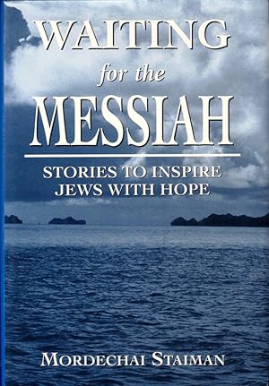 Bild des Verkufers fr Waiting for the Messiah: Stories to Inspire Jews With Hope zum Verkauf von Kenneth Mallory Bookseller ABAA