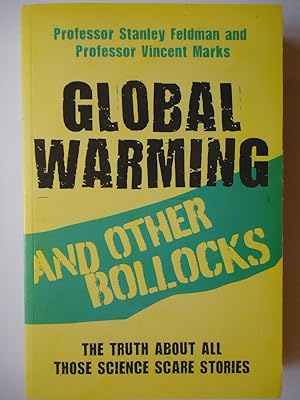 Imagen del vendedor de GLOBAL WARMING and Other Bollocks a la venta por GfB, the Colchester Bookshop