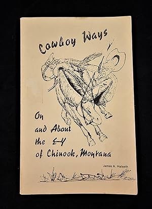 Cowboy Ways: On and about the E-Y of Chinook Montana