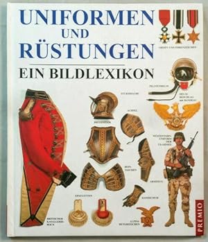 Seller image for Uniformen und Rstungen: ein Bildlexikon. for sale by KULTur-Antiquariat