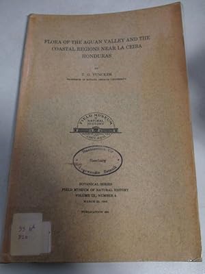 Seller image for Flora of the Aguan Valley and the Coastal Regions Near La Ceiba Honduras. (= Botanical Series. Field Museum of Natural History. Vol. 9, No 4. Publ. 466) for sale by Antiquariat Bookfarm