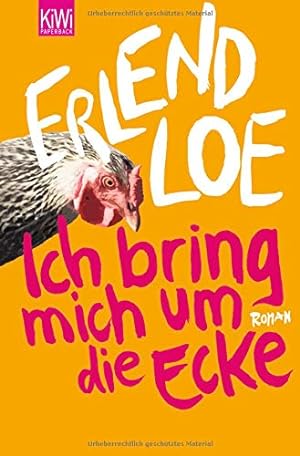 Seller image for Ich bring mich um die Ecke: Roman for sale by Gabis Bcherlager