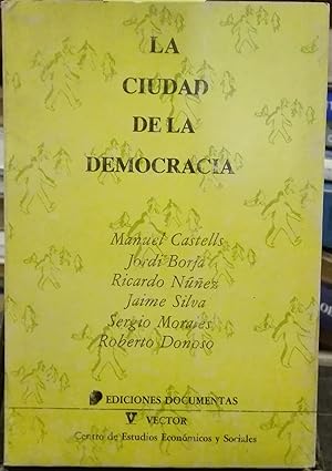 Immagine del venditore per La ciudad de la democracia. Urbanismo, poder local y democracia. Presentacin Armando Arancibia venduto da Librera Monte Sarmiento