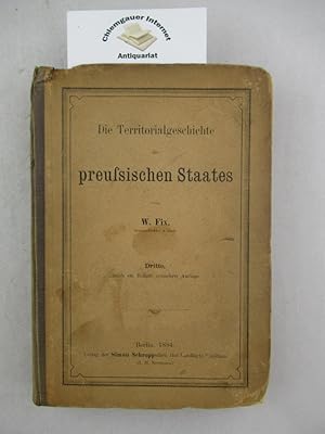 Imagen del vendedor de Die Territorialgeschichte des preussischen Staates im Anschluss an zwlf historische Karten. Dritte Auflage, vermehrt durch ein Beiheft nebst Uebersichtskarte zur Geschichte der Staaten des deutschen Reiches. (Ohne Beiheft). a la venta por Chiemgauer Internet Antiquariat GbR