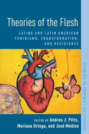Seller image for Theories of the Flesh : Latinx and Latin American Feminisms, Transformation, and Resistance for sale by GreatBookPrices