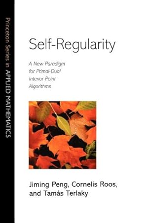 Seller image for Self Regularity : A New Paradigm for Primal Dual Interior Point Algorithms for sale by GreatBookPricesUK