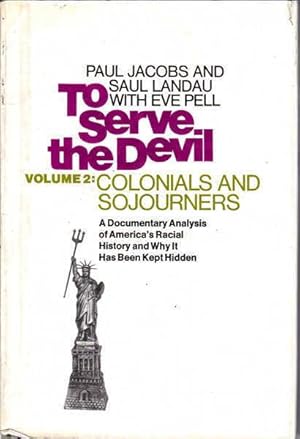 Image du vendeur pour To Serve the Devil Volume 2: Colonials and Sojourners- A Documentary Analysis of America's Racial History and Why it Has Been Kept Hidden mis en vente par Goulds Book Arcade, Sydney