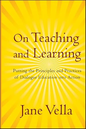 Image du vendeur pour On Teaching and Learning : Putting the Principles and Practices of Dialogue Education into Action mis en vente par GreatBookPricesUK