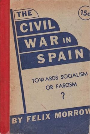 The Civil War in Spain: towards Socialism or Fascism?