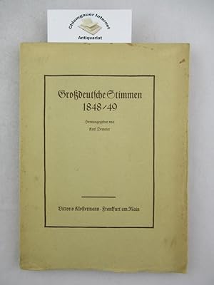 Großdeutsche Stimmen 1848/89. Briefe, Tagebuchblätter, Eingaben aus dem Volk.