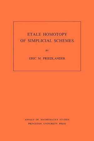 Imagen del vendedor de Etale Homotopy of Simplicial Schemes a la venta por GreatBookPricesUK
