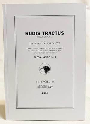 Seller image for Rudis Tractus (Rough Drawing): Twenty-Two Graphite and Mixed Media Drawings Based on Observation and INvestigation in the Field. Special Guide No. 1 for sale by Exquisite Corpse Booksellers