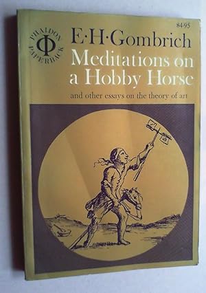 Imagen del vendedor de Meditations on a hobby horse and other essays on the theory of art. a la venta por Antiquariat Sander