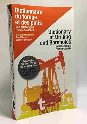 Dictionnaire du Forage et des Puits - Dictionary of Drilling and Boreholes