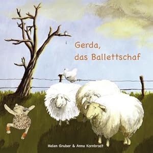 Bild des Verkufers fr Gerda, das Ballettschaf zum Verkauf von AHA-BUCH