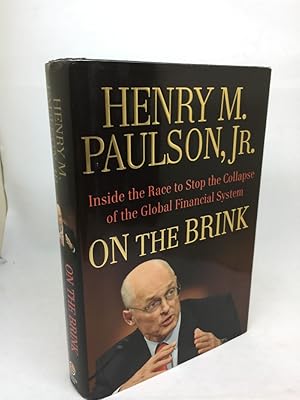 Seller image for ON THE BRINK: INSIDE THE RACE TO STOP THE COLLAPSE OF THE GLOBAL FINANCIAL SYSTEM (SIGNED) for sale by Any Amount of Books