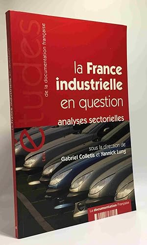 Bild des Verkufers fr LA FRANCE INDUSTRIELLE EN QUESTION N5228: ANALYSES SECTORIELLES zum Verkauf von crealivres