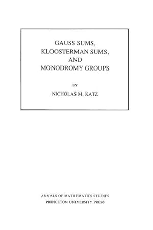 Immagine del venditore per Gauss Sums, Kloosterman Sums, and Monodromy Groups venduto da GreatBookPricesUK