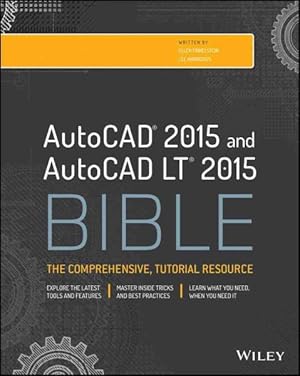 Immagine del venditore per AutoCAD and AutoCAD LT Bible 2015 : The Comprehensive Tutorial Resource venduto da GreatBookPrices