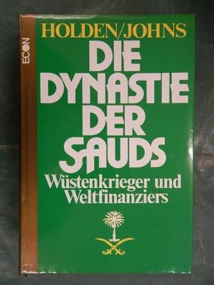 Seller image for Die Dynastie der Sauds - Wstenkrieger und Weltfinanziers for sale by Buchantiquariat Uwe Sticht, Einzelunter.