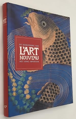 Seller image for De oorsprong van l'Art Nouveau. Het Bing imperium. [Hardcover] for sale by Antiquariaat Clio / cliobook.nl
