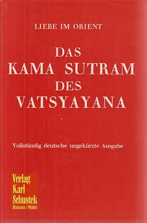 Bild des Verkufers fr Das Kama Sutram des Vatsyayana. Liebe im Orient. zum Verkauf von Allguer Online Antiquariat