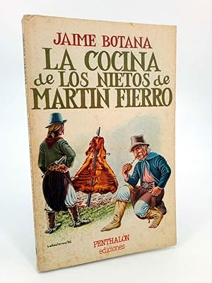 LA COCINA DE LOS NIETOS DE MARTIN FIERRO (Jaime Botana / Ramón Ballesteros) Penthalon, 1981