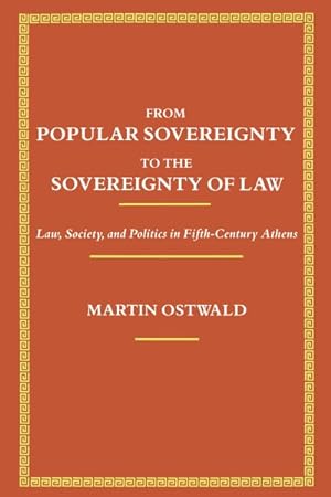 Seller image for From Popular Sovereignty to the Sovereignty of Law : Law, Society and Politics in Fifth-Century Athens for sale by GreatBookPricesUK
