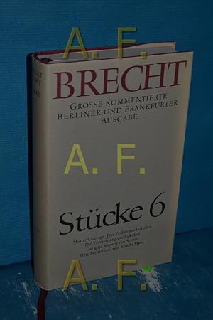 Bild des Verkufers fr Brecht, Grosse Kommentierte Berliner und Frankfurter Ausgabe: Stcke 6 (Bertolt Brecht Werke Band 6) zum Verkauf von Antiquarische Fundgrube e.U.