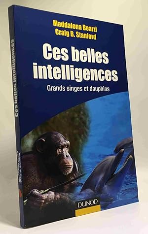 Seller image for Ces belles intelligences - Grands singes et Dauphins: Grands singes et Dauphins for sale by crealivres