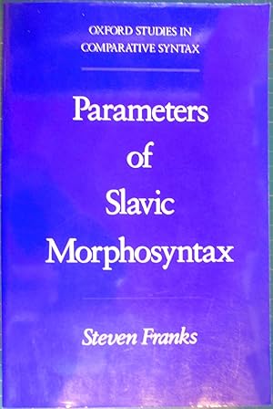 Immagine del venditore per The Parameters of Slavic Morphosyntax (Oxford Studies in Comparative Syntax) venduto da Hanselled Books