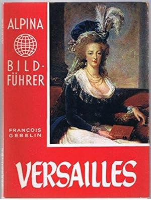 Immagine del venditore per Versailles. Alpina Bildfhrer. venduto da Die Buchgeister