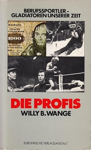Imagen del vendedor de Die Profis. Berufssportler, Gladiatoren unserer Zeit a la venta por Die Buchgeister