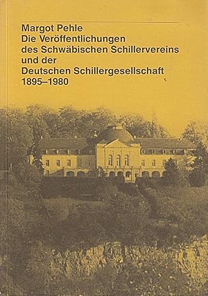 Seller image for Die Verffentlichungen des Schwbischen Schillervereins und der Deutschen Schill for sale by Die Buchgeister