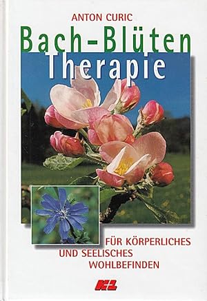 Image du vendeur pour Bach-Blten Therapie [Gebundene Ausgabe] by Curic Anton mis en vente par Die Buchgeister