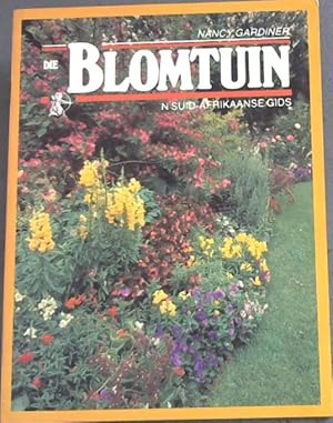 Bild des Verkufers fr Die Blomtuin 'n Suid-Afrikaanse Gids zum Verkauf von Chapter 1