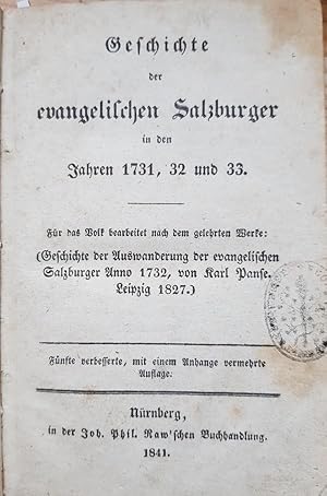 Bild des Verkufers fr Geschichte der evangelischen Salzburger in den Jahren 1731, 32 und 33. Fr das Volk bearbeitet nach dem gelehrten Werke: Geschichte der Auswanderung der evangelischen Salzburger anno 1732, von Karl Panse. 5. verb., mit einem Anhange verm. Auflage. zum Verkauf von Treptower Buecherkabinett Inh. Schultz Volha