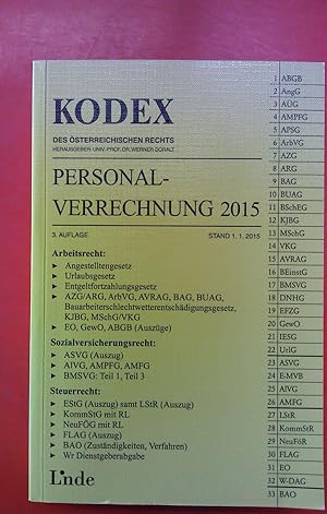 Bild des Verkufers fr PERSONALVERRECHNUNG 2015. 3. Auflage. Stand 1.1.2015. KODEX DES STERREICHISCHEN RECHTS. Arbeitsrecht/Sozialversicherungsrecht/Steuerrecht. zum Verkauf von biblion2