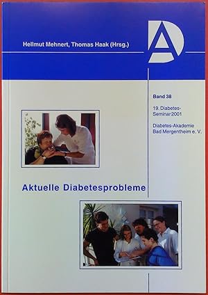 Bild des Verkufers fr Aktuelle Diabetesprobleme. Band 38. 19. Diabetes-Seminar 2001. Diabetes-Akademie Bad Mergentheim e.V. 1. Auflage. zum Verkauf von biblion2
