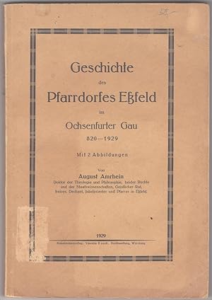 Bild des Verkufers fr Geschichte des Pfarrdorfes Efeld im Ochsenfurter Gau 820-1929. Mit 2 Abb. zum Verkauf von Klaus Schneborn