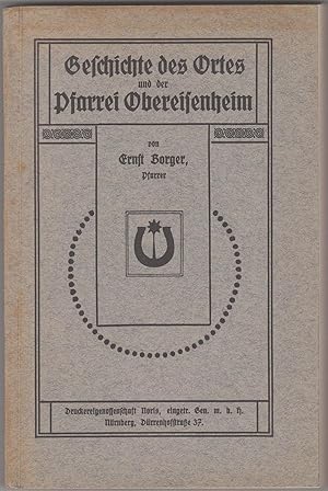 Geschichte des Ortes und der Pfarrei Obereisenheim.