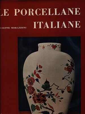 Seller image for Le porcellane italiane 2vv for sale by Miliardi di Parole